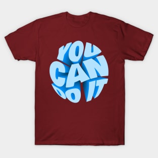 You Can Do It T-Shirt